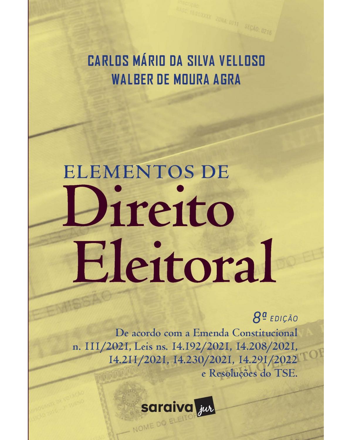 Elementos de direito eleitoral - 8ª Edição | 2022