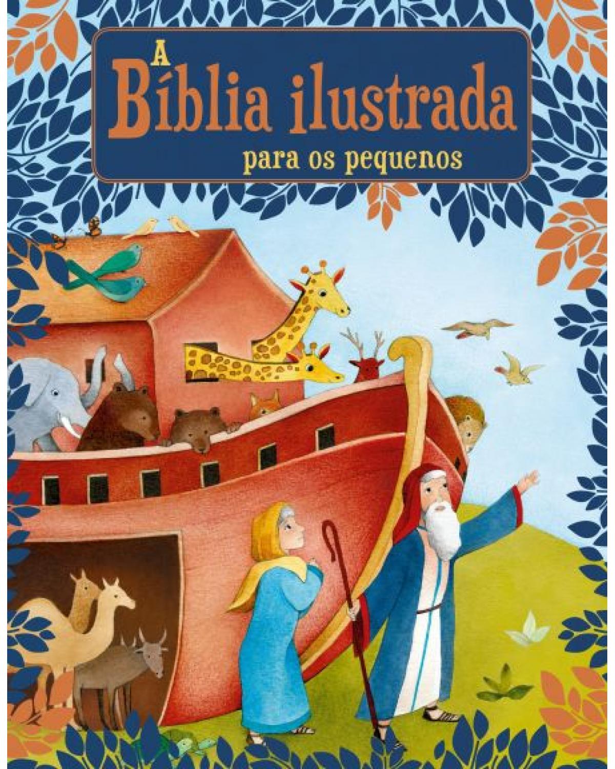 A Bíblia ilustrada para os pequenos - 1ª Edição | 2020