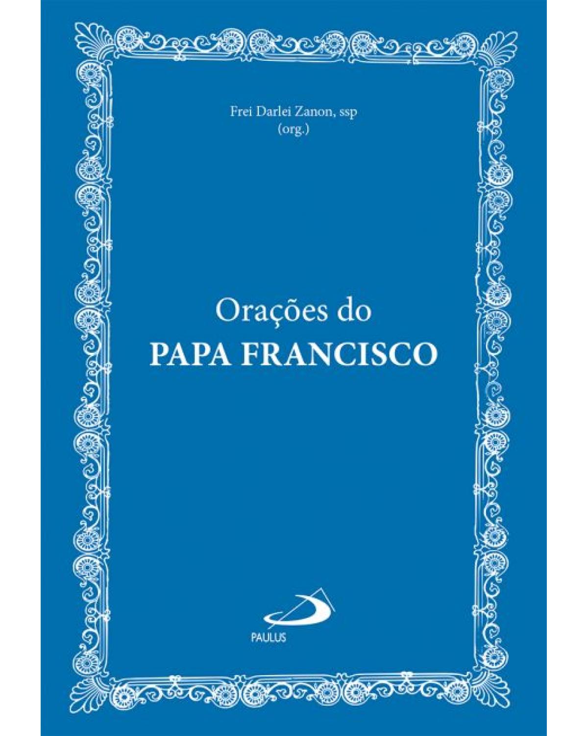 Orações do Papa Francisco - 1ª Edição | 2021