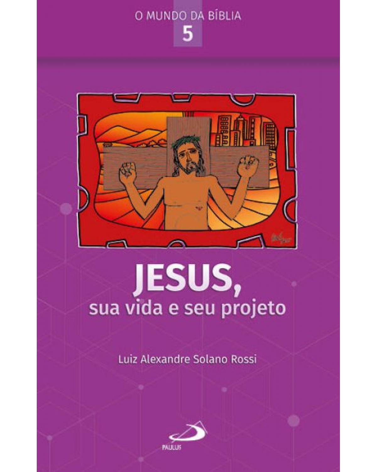 Jesus, sua vida e seu projeto - 1ª Edição | 2022