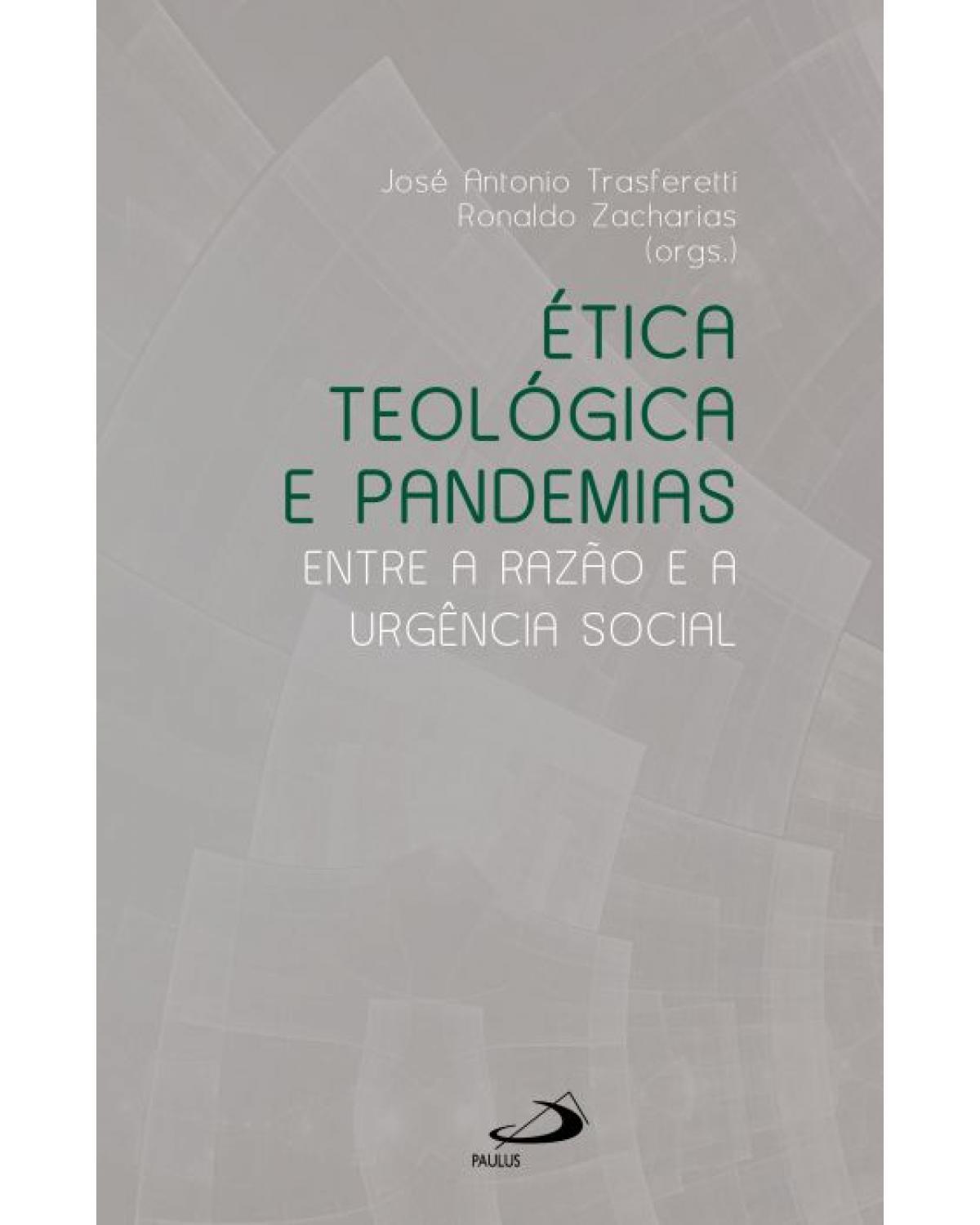 Ética teológica e pandemias - 1ª Edição | 2022