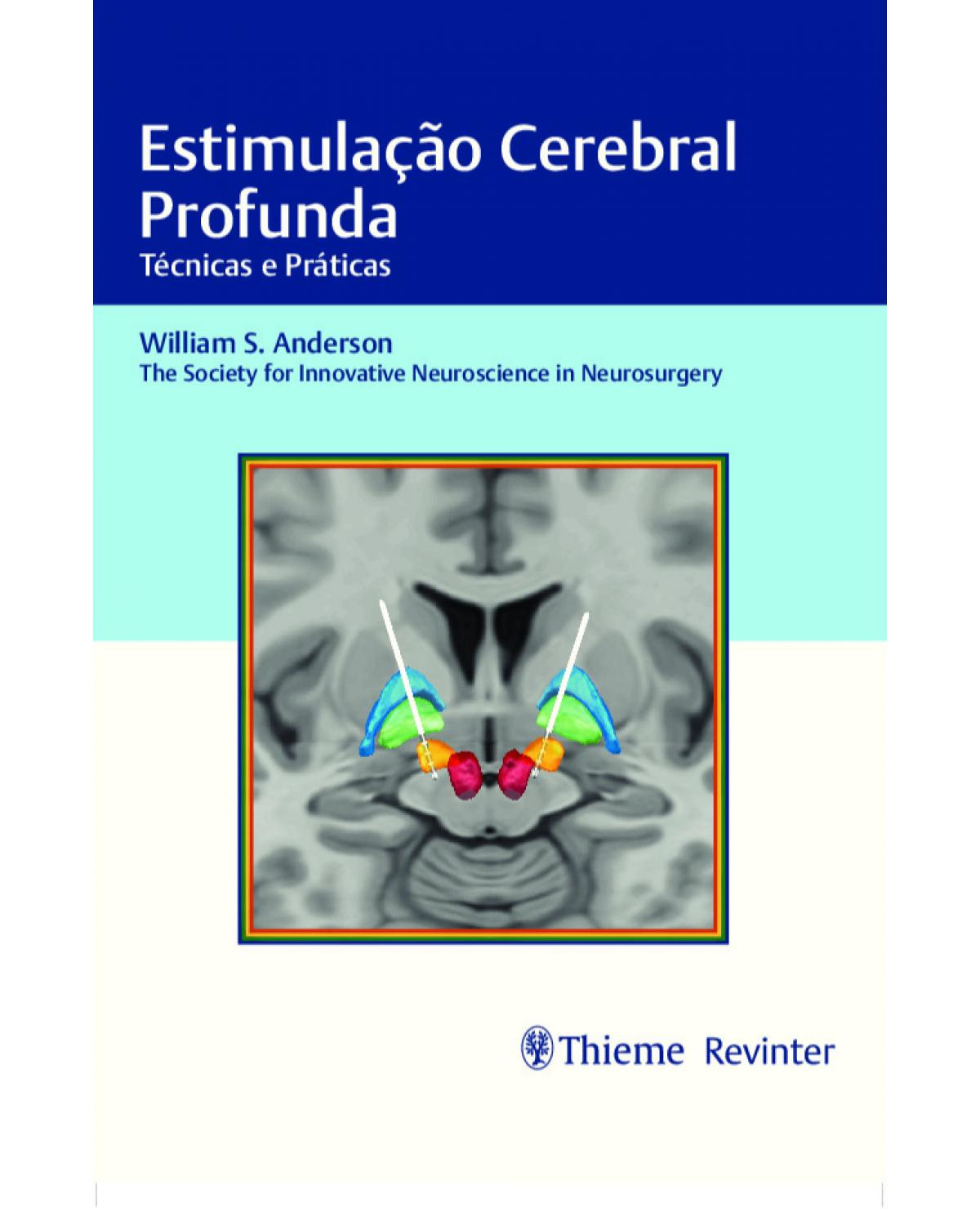 Estimulação cerebral profunda - técnicas e práticas - 1ª Edição | 2021