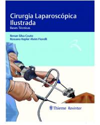 Cirurgia laparoscópica ilustrada - bases técnicas - 1ª Edição | 2020