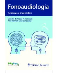 Fonoaudiologia - avaliação e diagnóstico - 1ª Edição | 2021