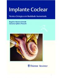 Implante coclear - técnicas cirúrgica em realidade aumentada - 1ª Edição | 2020