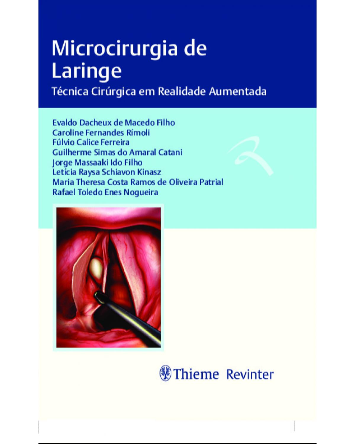 Microcirurgia de laringe - técnica cirúrgica em realidade aumentada - 1ª Edição | 2020