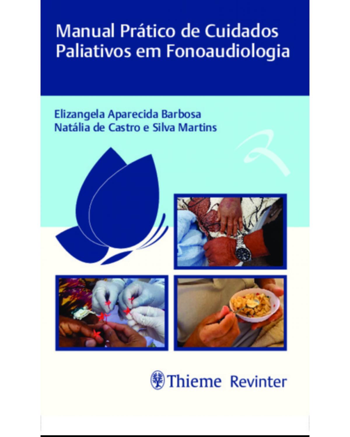 Manual prático de cuidados paliativos em fonoaudiologia - 1ª Edição | 2021