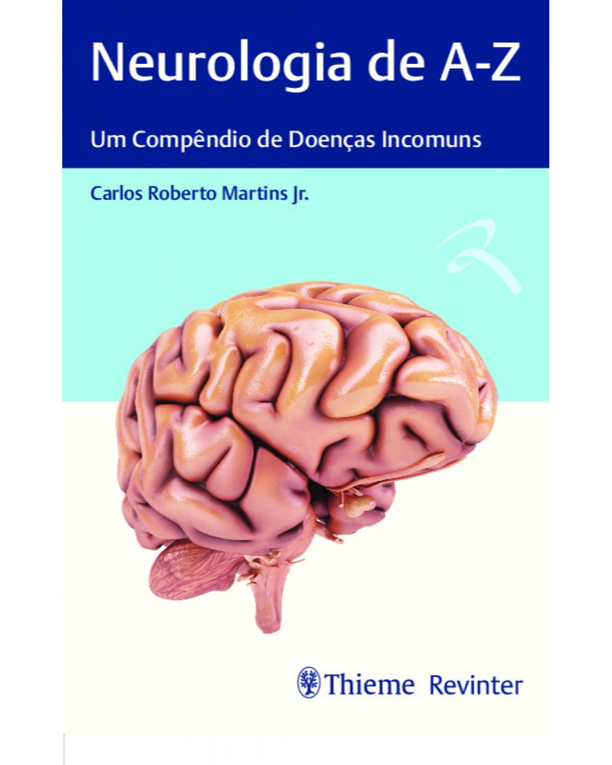 Neurologia de A-Z - um compêndio de doenças incomuns - 1ª Edição | 2021
