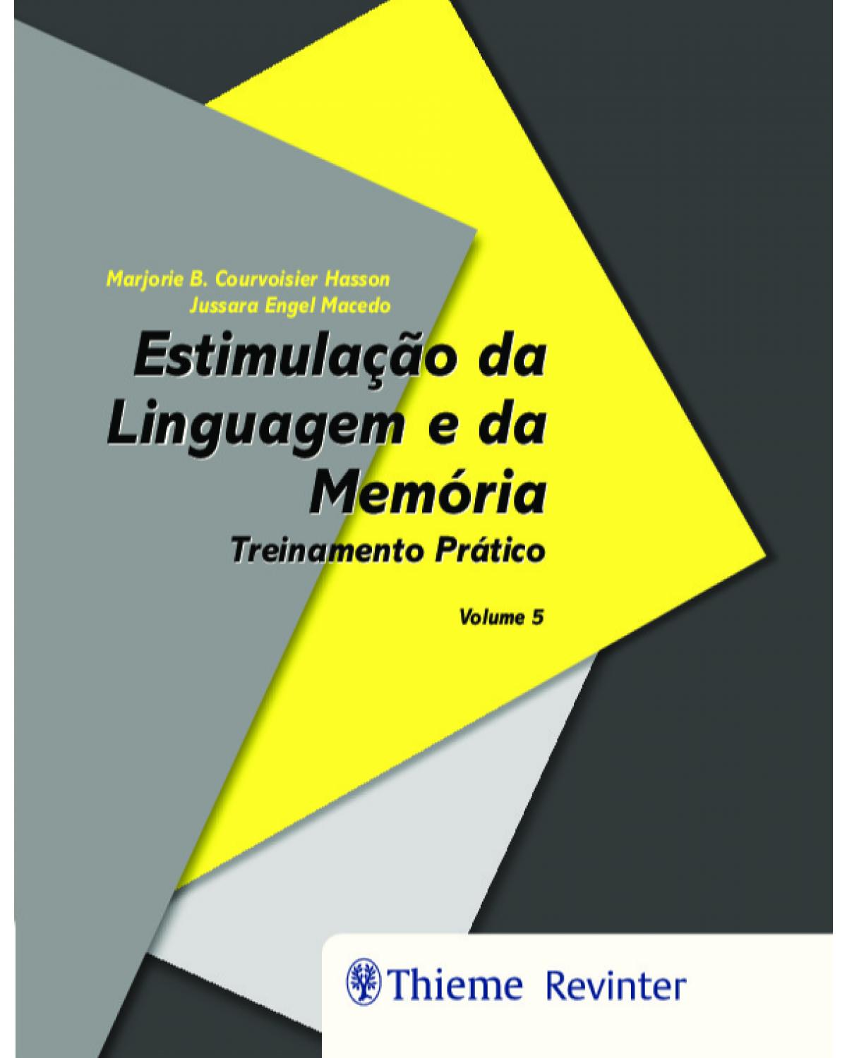 Estimulação da linguagem e da memória - Volume 5: treinamento prático - 1ª Edição | 2021