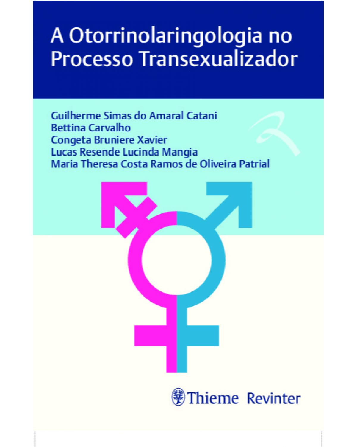 A otorrinolaringologia no processo transexualizador - 1ª Edição | 2021