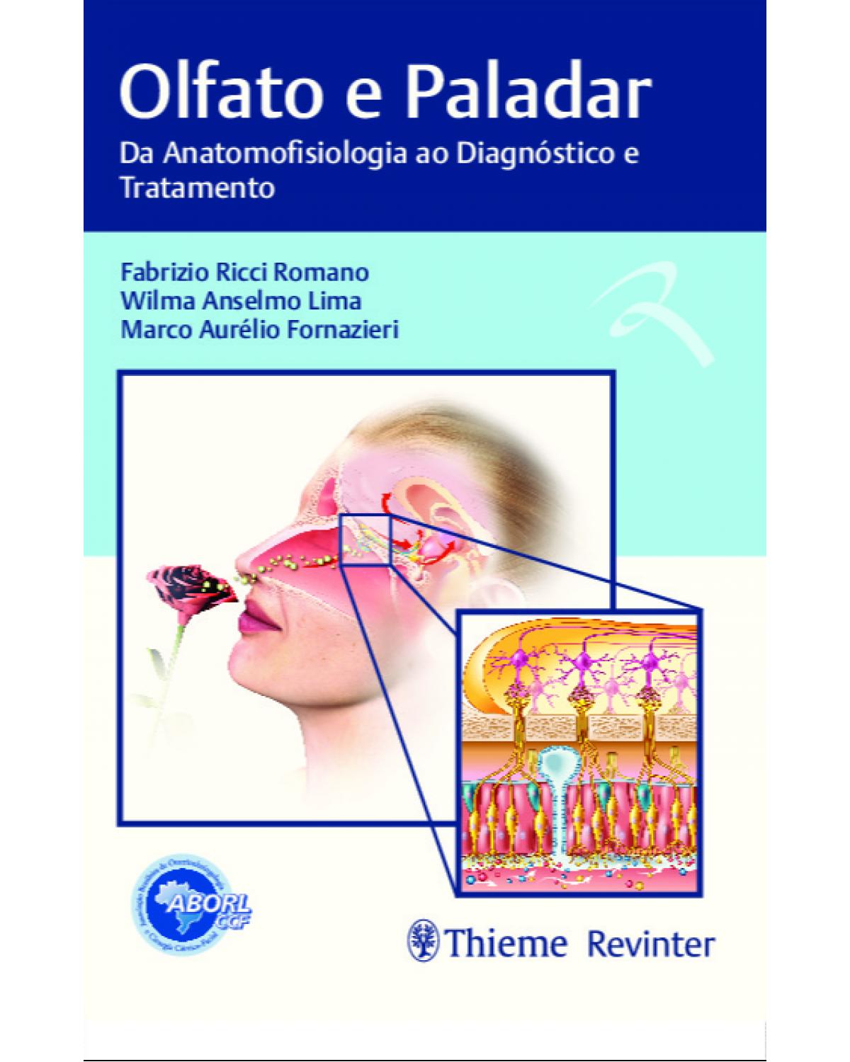 Olfato e paladar - da anatomofisiologia ao diagnóstico e tratamento - 1ª Edição | 2022