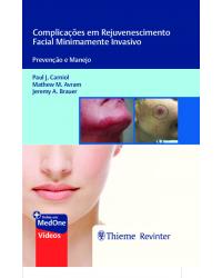 Complicações em rejuvenescimento facial minimamente invasivo: prevenção e manejo - 1ª Edição | 2022