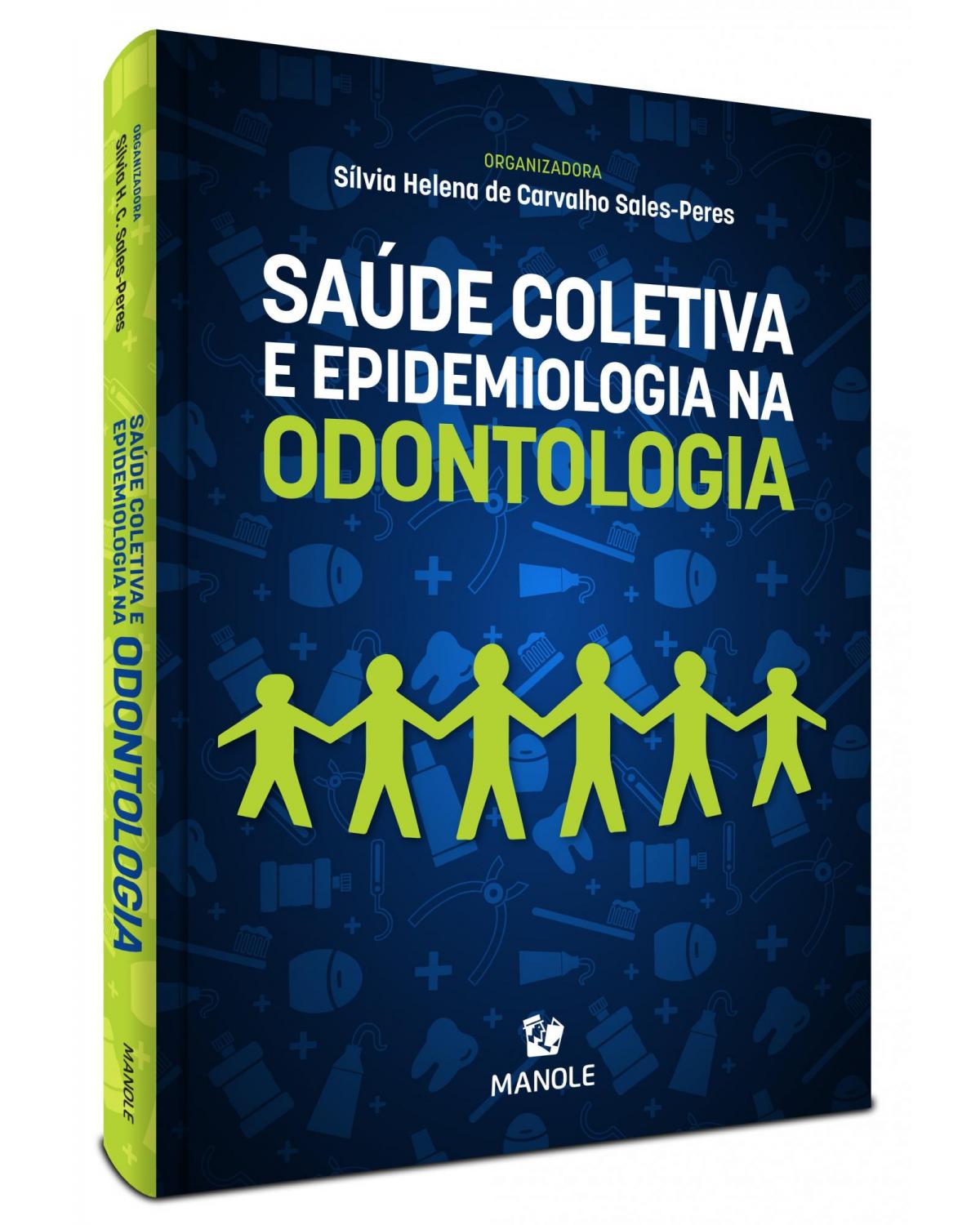 Saúde Coletiva e Epidemiologia na Odontologia - 1ª Edição | 2021