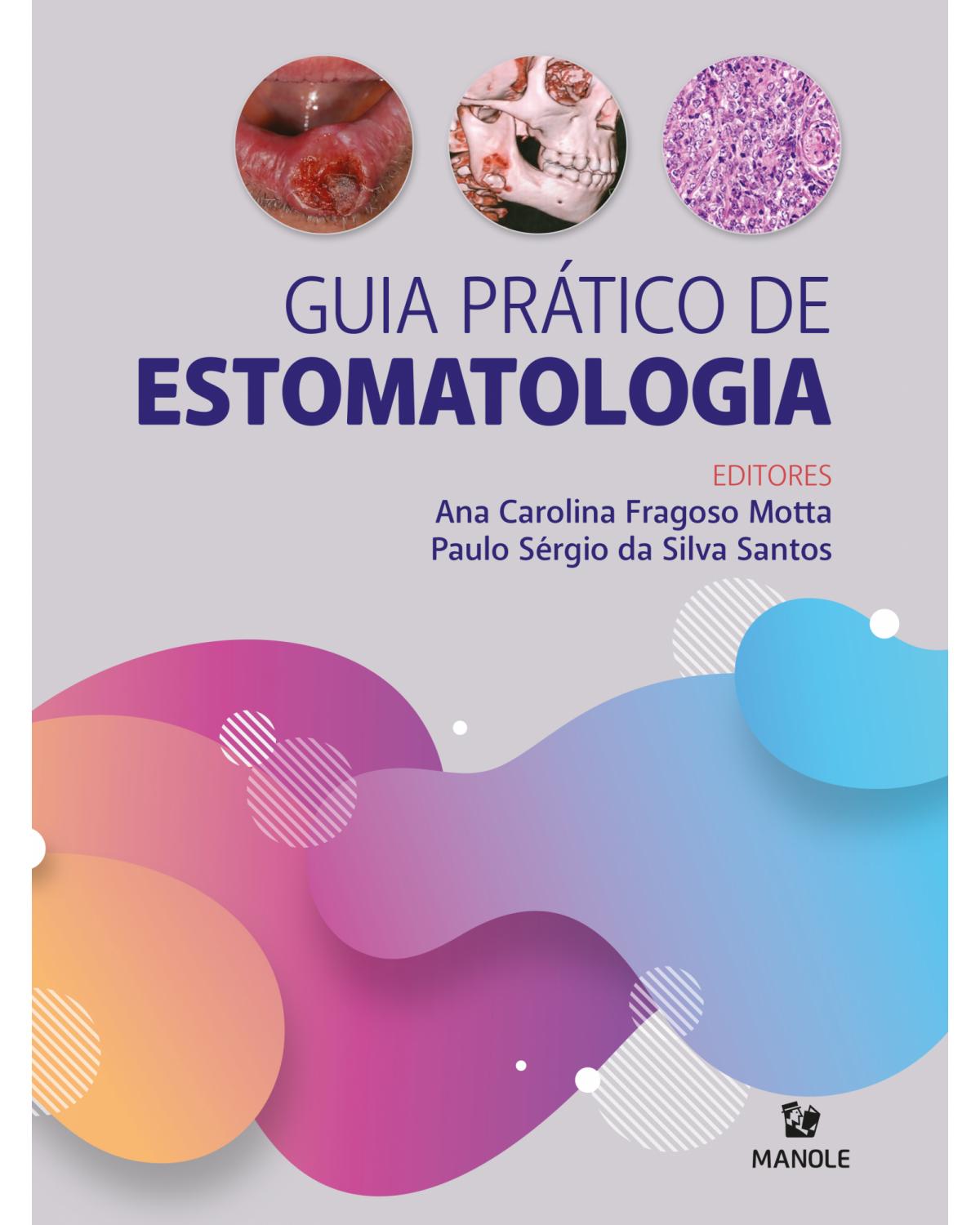 Guia prático de estomatologia - 1ª Edição | 2021