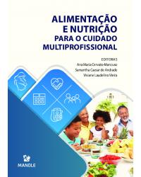 Alimentação e nutrição para o cuidado multiprofissional - 1ª Edição | 2020
