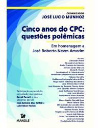 Cinco anos do CPC: questões poêmicas - em homenagem a José Roberto Neves Amorim - 1ª Edição | 2020