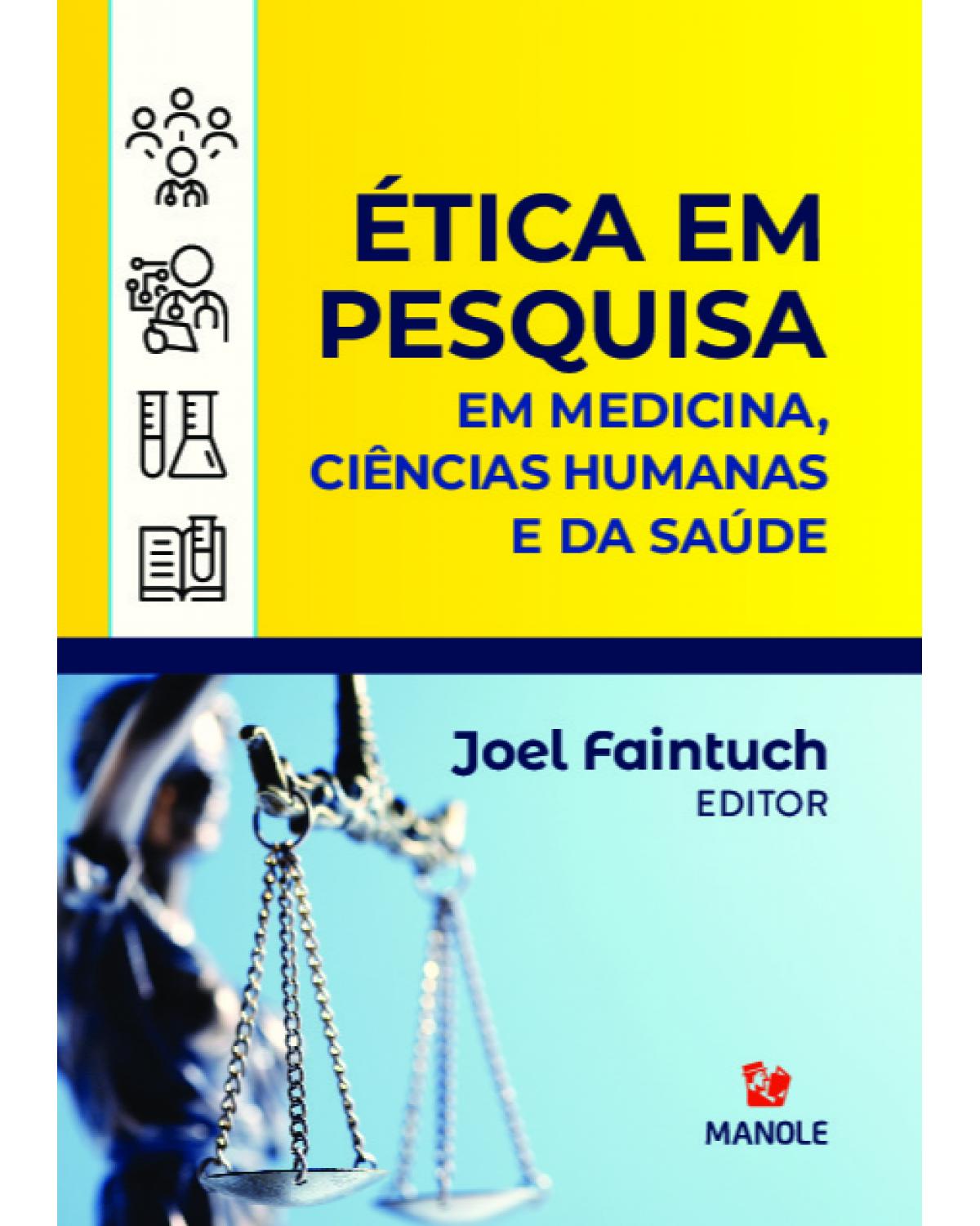 Ética em pesquisa - em medicina, ciências humanas e da saúde - 1ª Edição | 2021