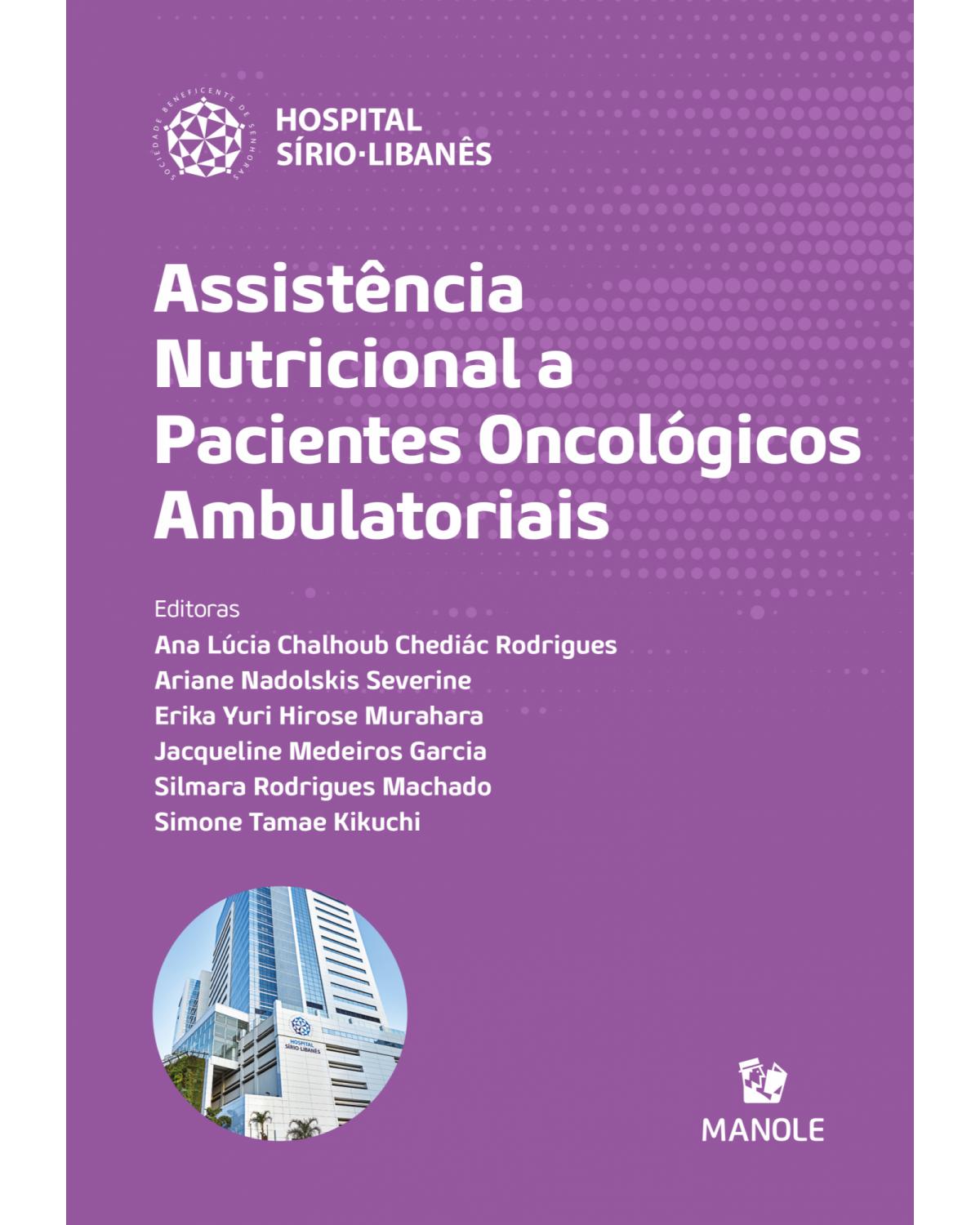 Assistência nutricional a pacientes oncológicos ambulatoriais - 1ª Edição | 2021