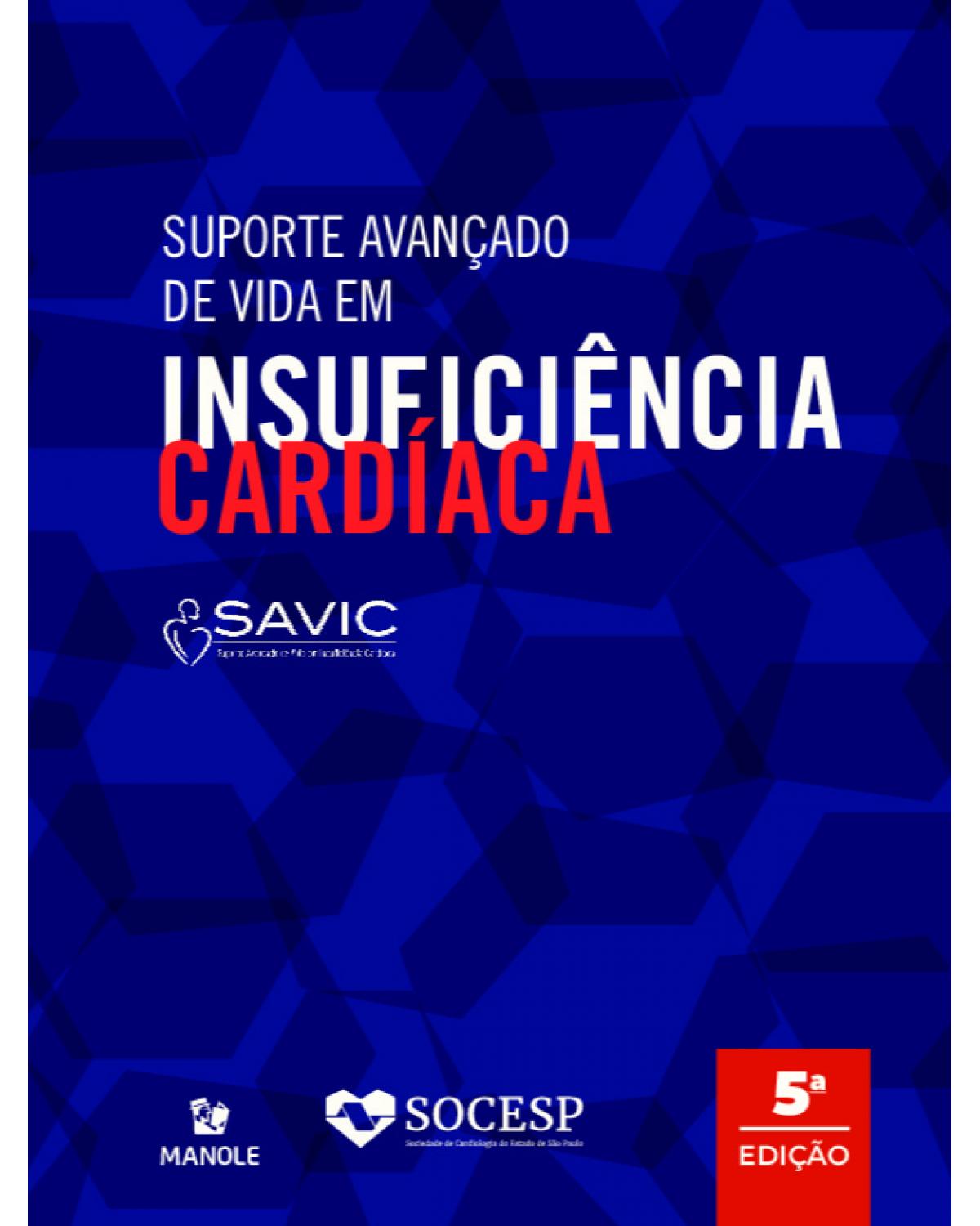 Suporte avançado de vida em insuficiência cardíaca - SAVIC - 5ª Edição | 2021