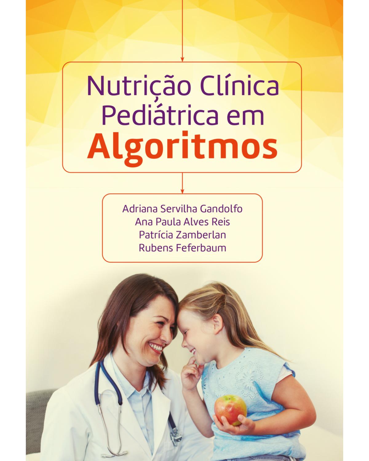 Nutrição clínica pediátrica em algoritmos - 1ª Edição | 2022