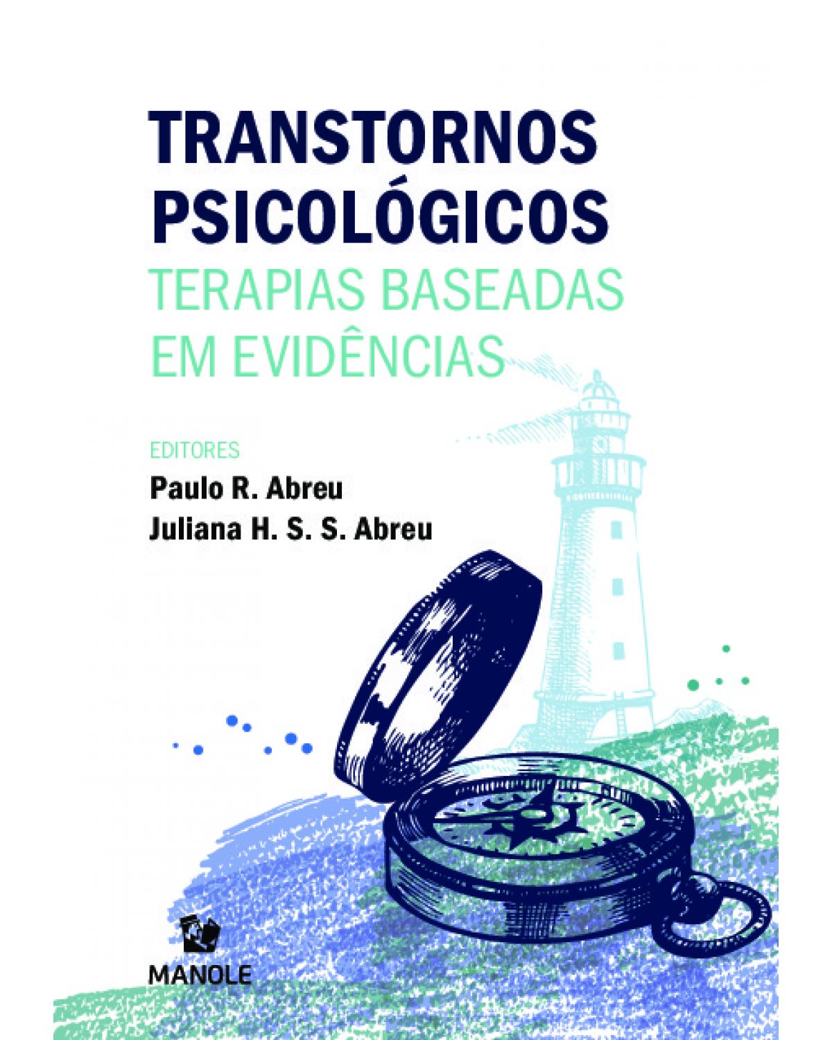 Transtornos psicológicos - terapias baseadas em evidências - 1ª Edição | 2021