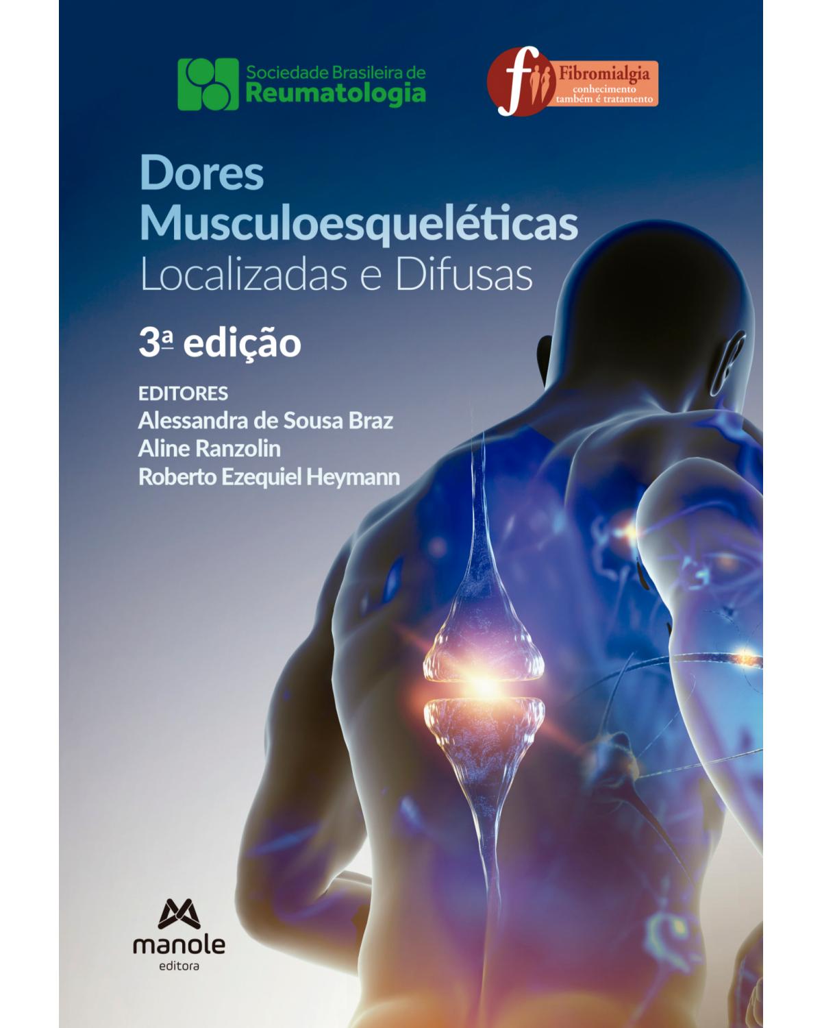 Dores musculoesqueléticas - localizadas e difusas - 3ª Edição | 2022