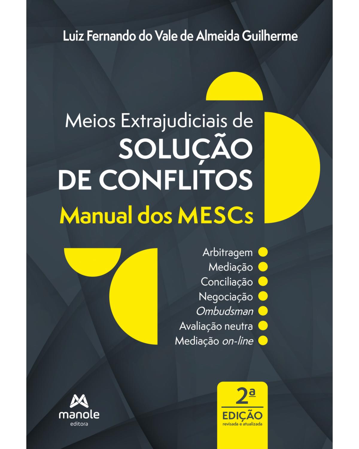 Meios extrajudiciais de solução de conflitos - manual dos MESCs - 2ª Edição | 2022