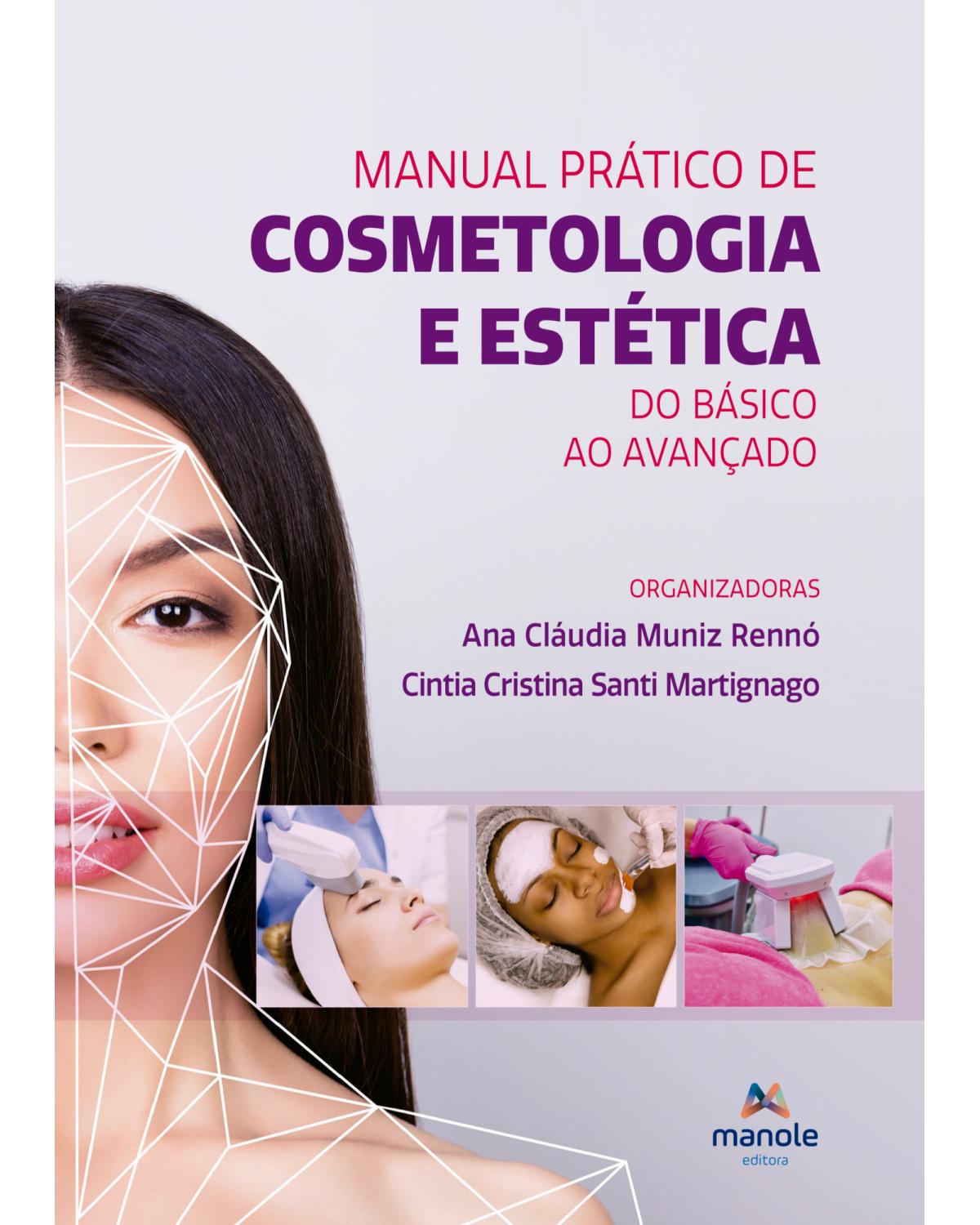 Manual prático de cosmetologia e estética - do básico ao avançado - 1ª Edição | 2022