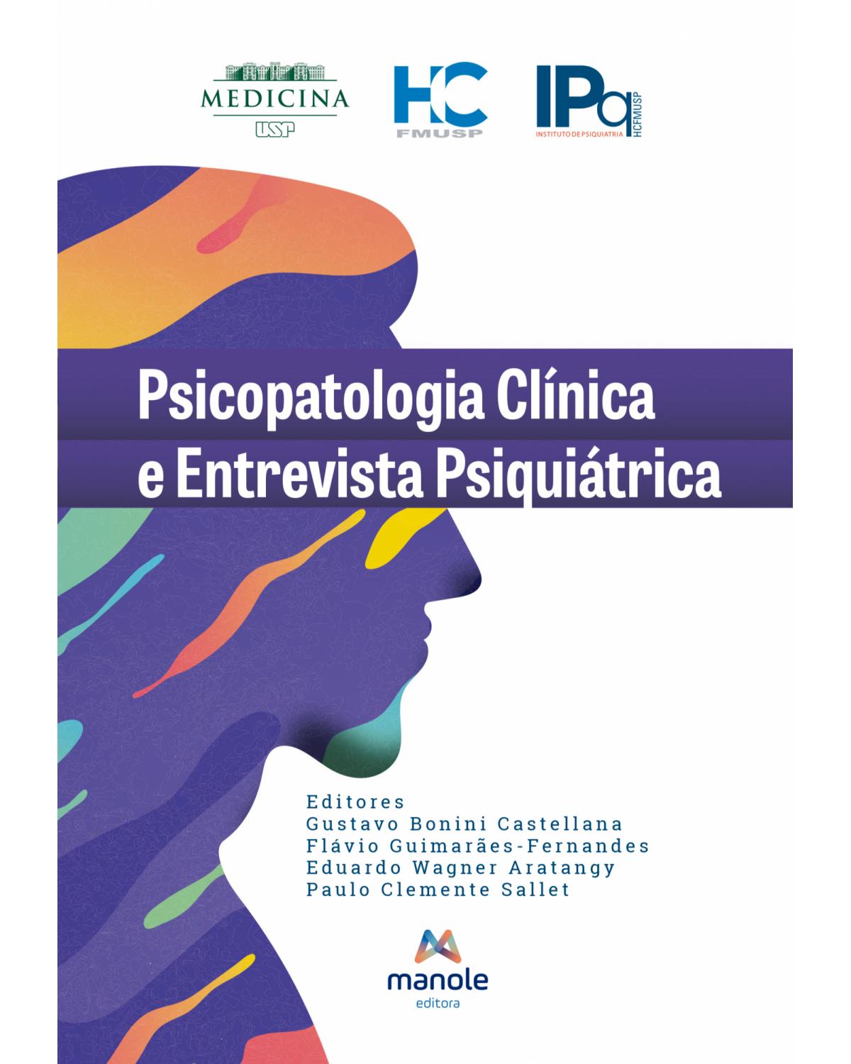 Psicopatologia clínica e entrevista psiquiátrica - 1ª Edição | 2022