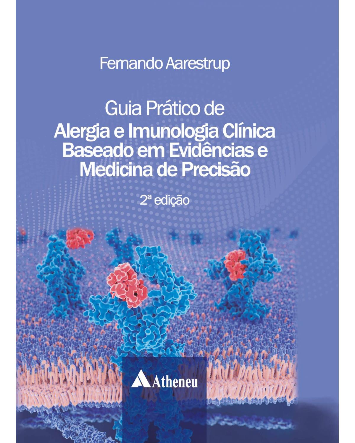 Guia prático de alergia e imunologia clínica baseado em evidências e medicina de precisão - 2ª Edição | 2020