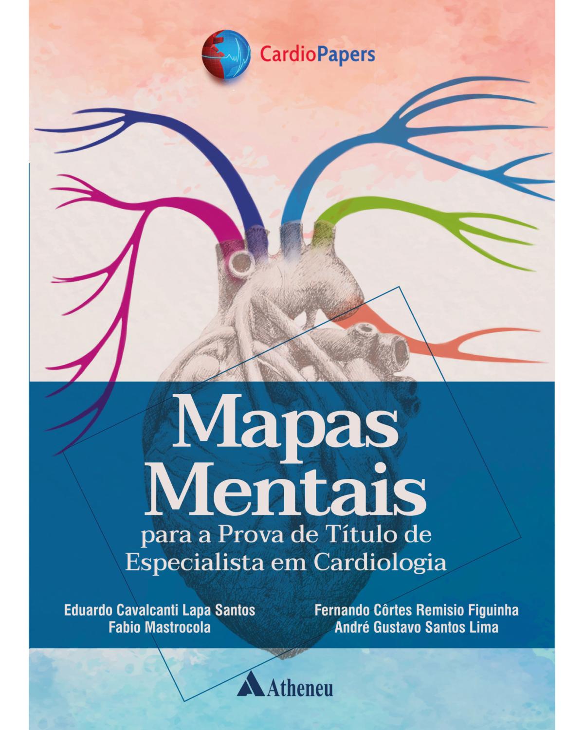 Mapas mentais para prova de especialista em cardiologia - 1ª Edição | 2021