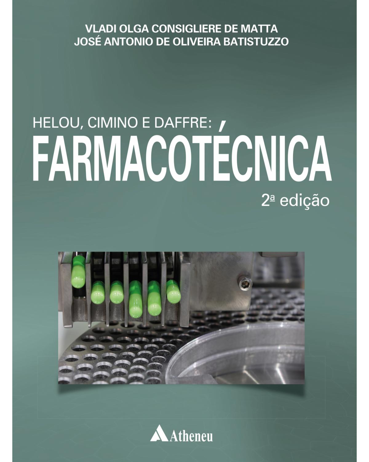 Helou, Cimino, Daffre - Farmacotécnica - 2ª Edição | 2021