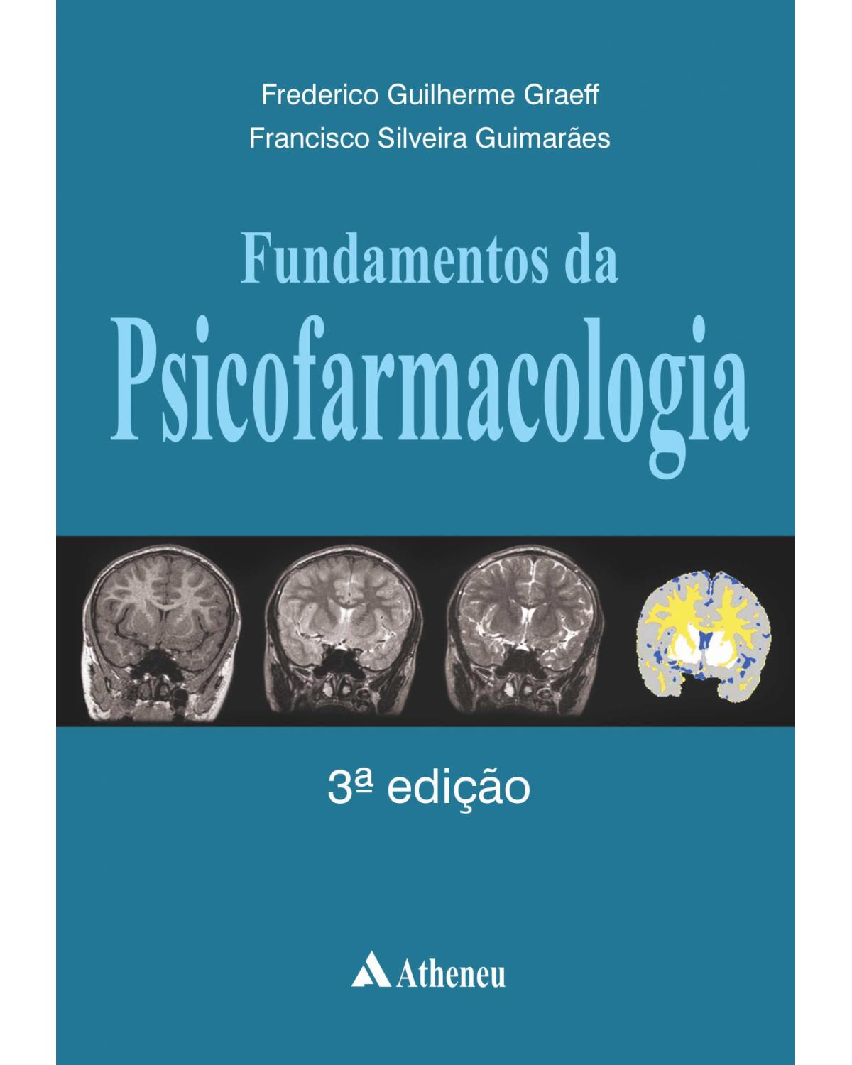 Fundamentos da psicofarmacologia - 3ª Edição | 2021