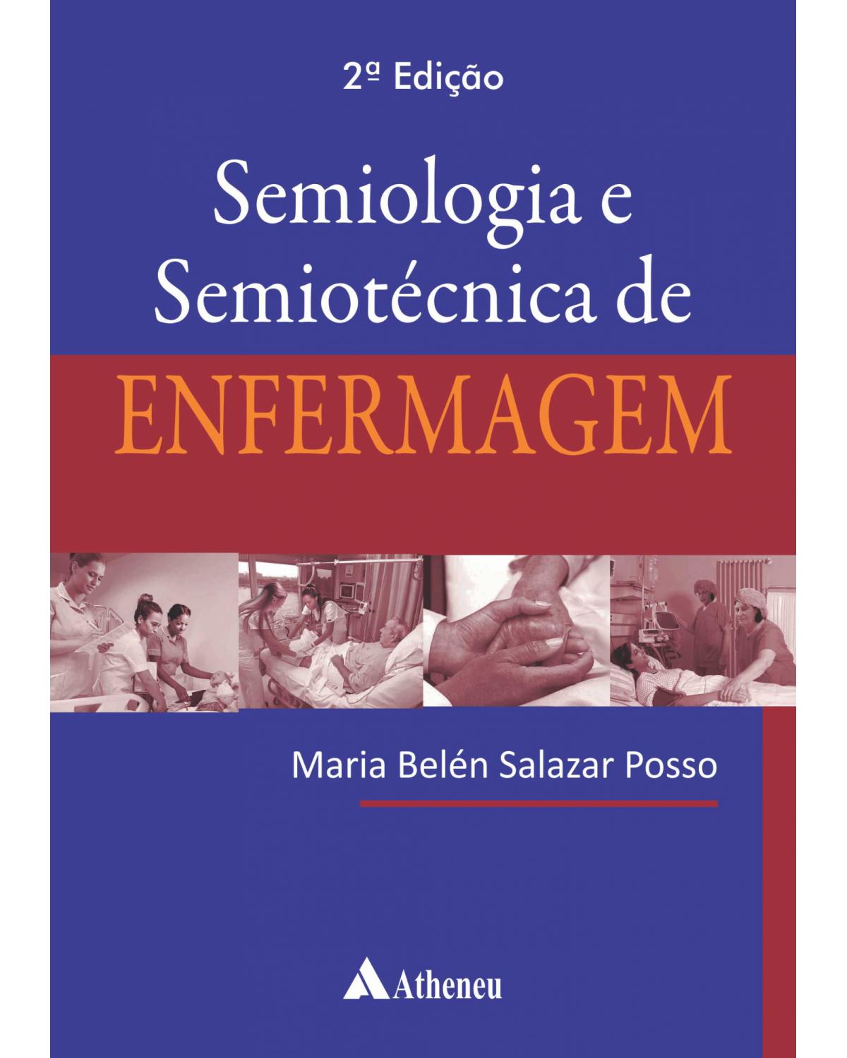 Semiologia e semiotécnica de enfermagem - 2ª Edição | 2021
