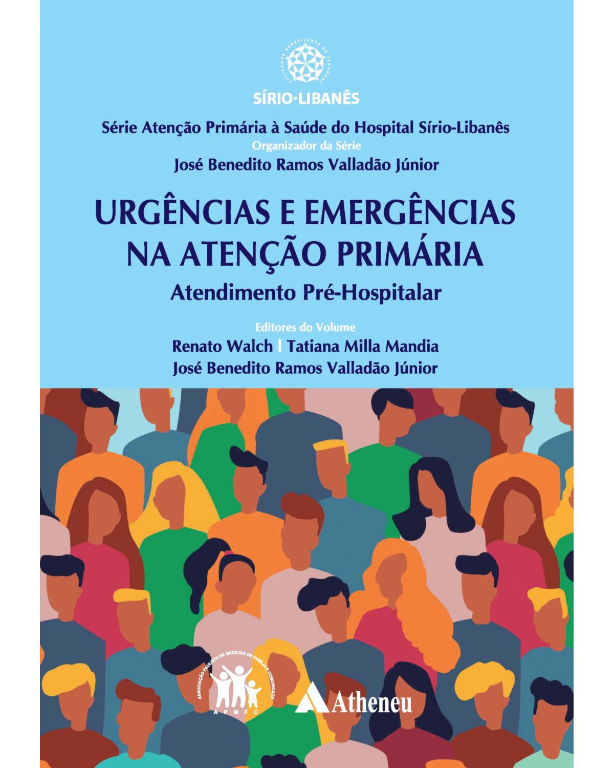 Urgência e emergências na atenção primária - atendimento pré-hospitalar - 1ª Edição | 2021