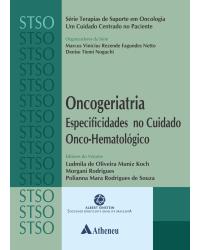 Oncogeriatria - Especificidades no cuidado onco-hematológico - 1ª Edição | 2021