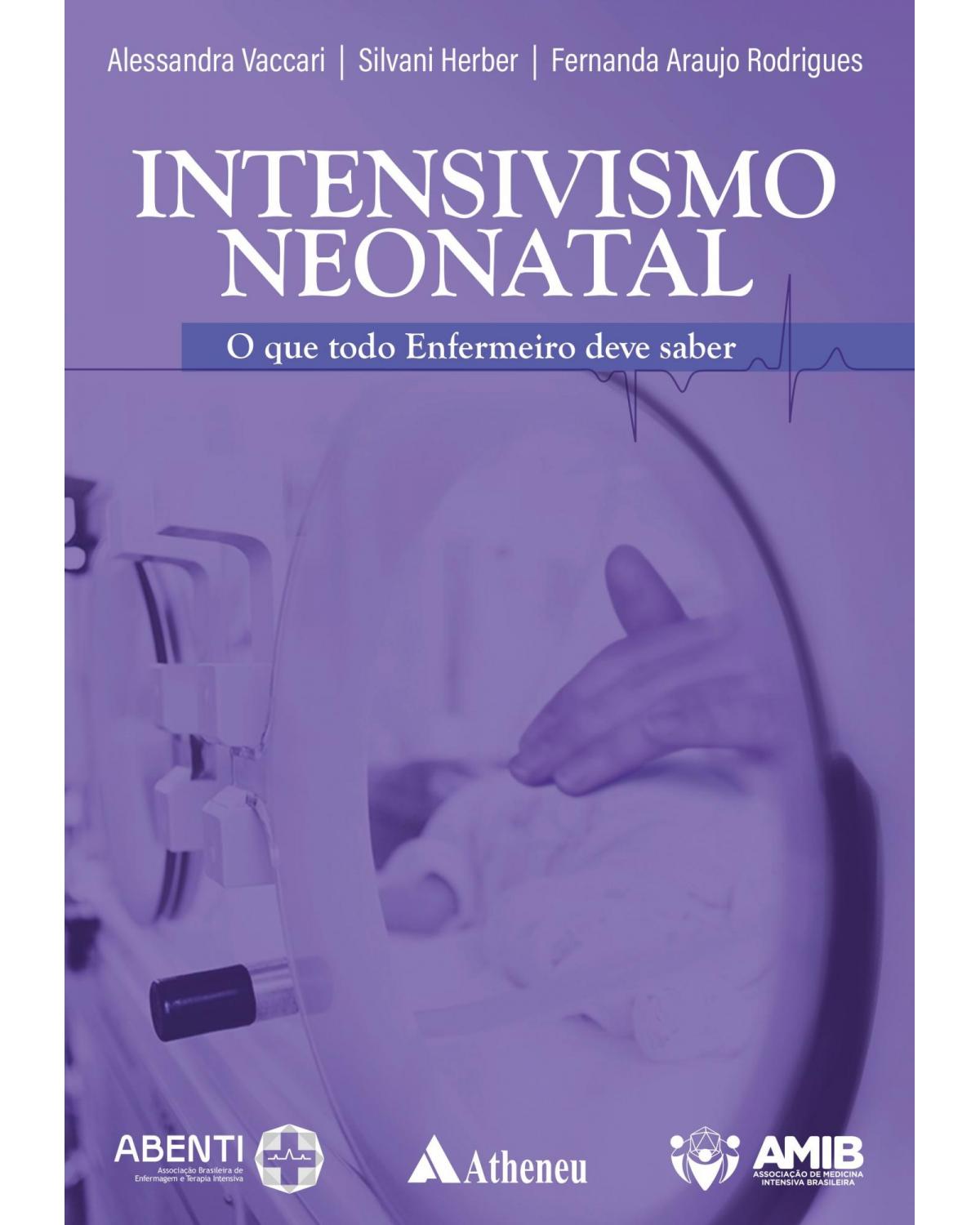 Intensivismo neonatal - o que todo enfermeiro deve saber - 1ª Edição | 2021