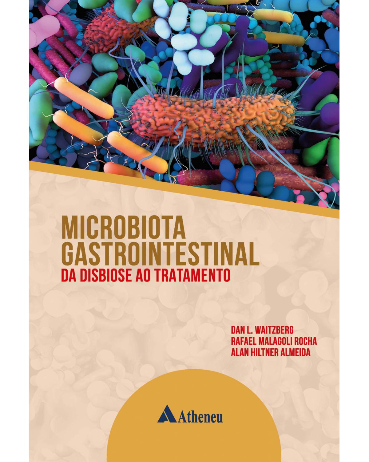 Microbiota gastrointestinal - da disbiose ao tratamento - 1ª Edição | 2021