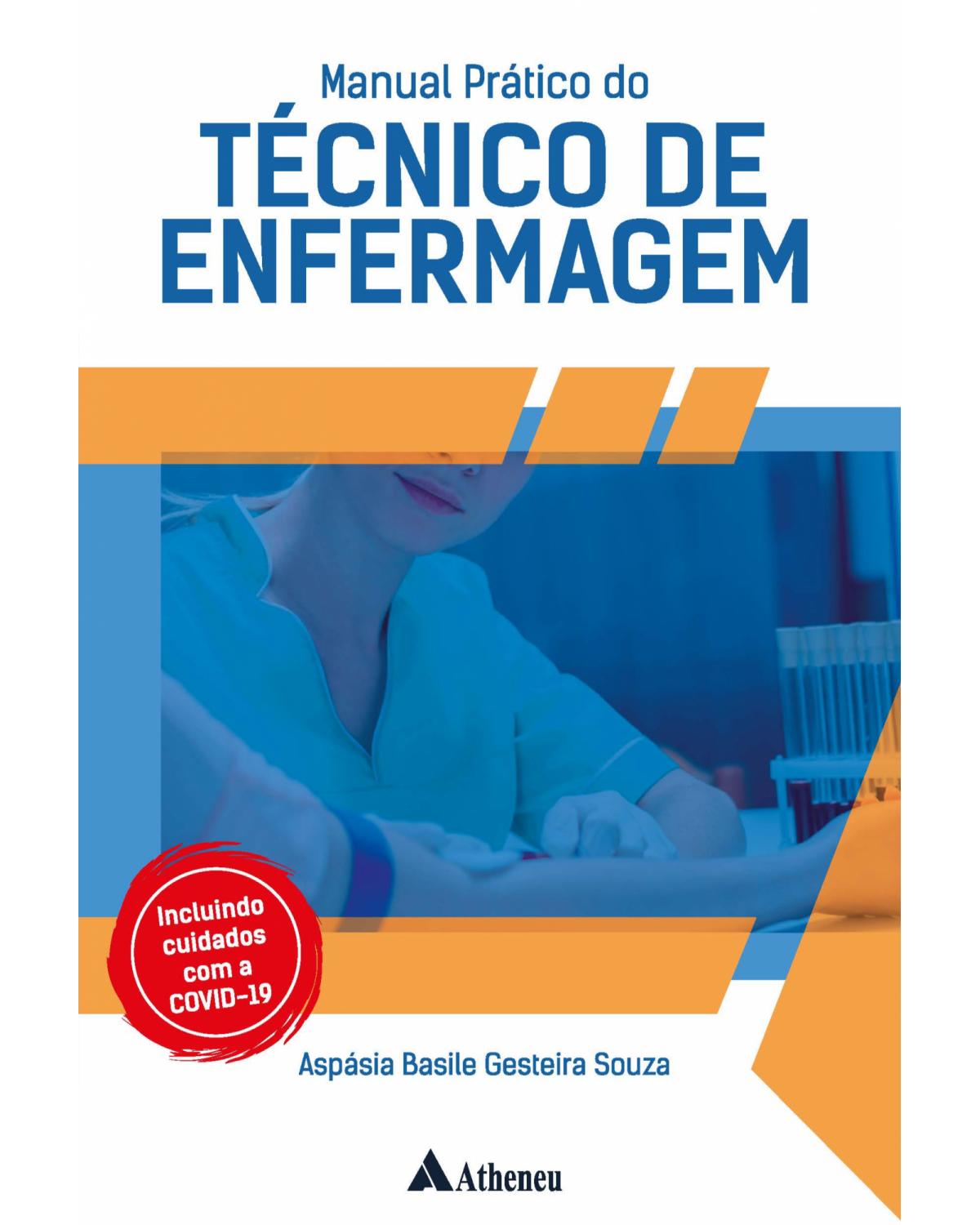Manual prático do técnico de enfermagem - 1ª Edição | 2021