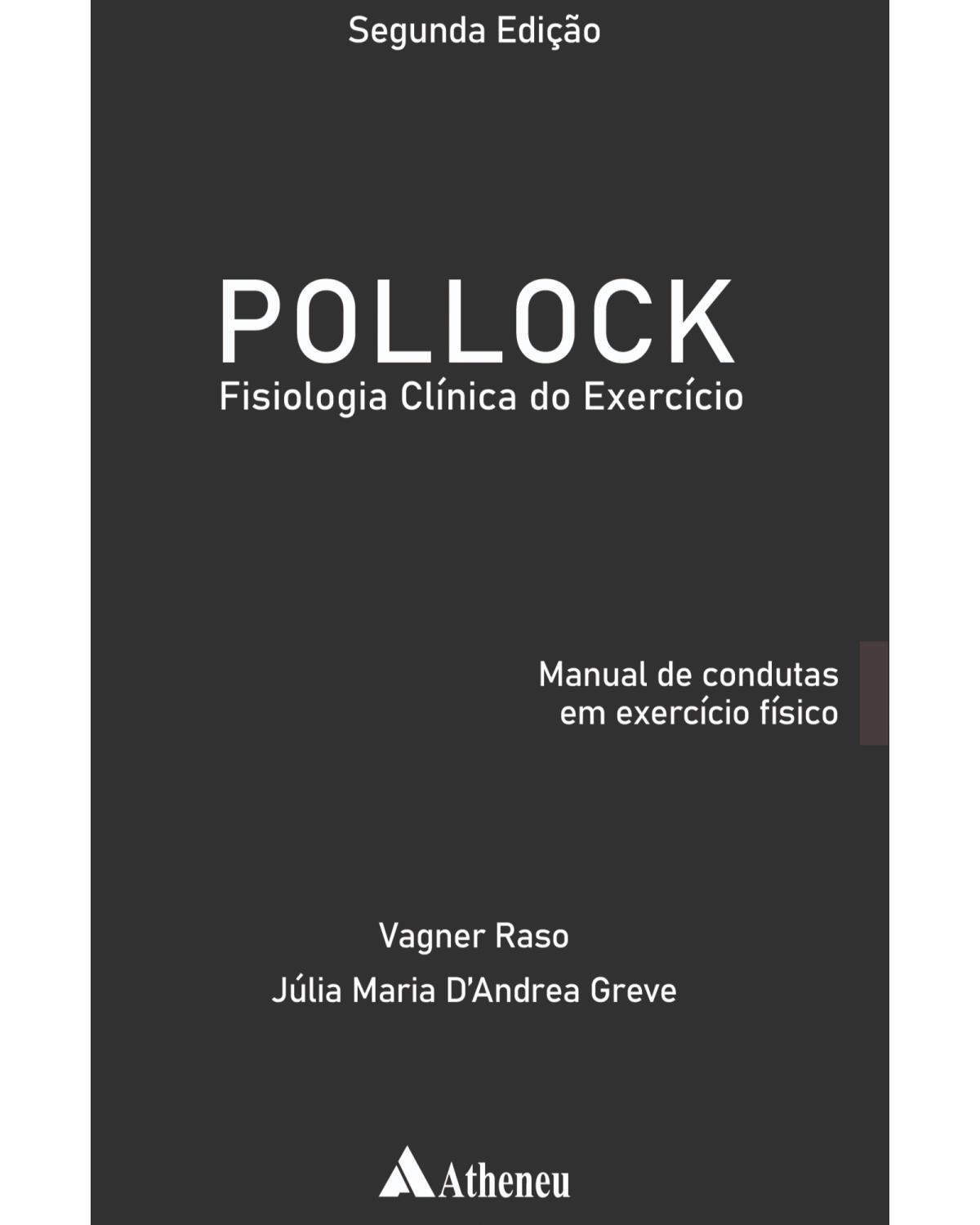 Pollock - Fisiologia clínica do exercício - manual de condutas em exercício físico - 2ª Edição | 2021