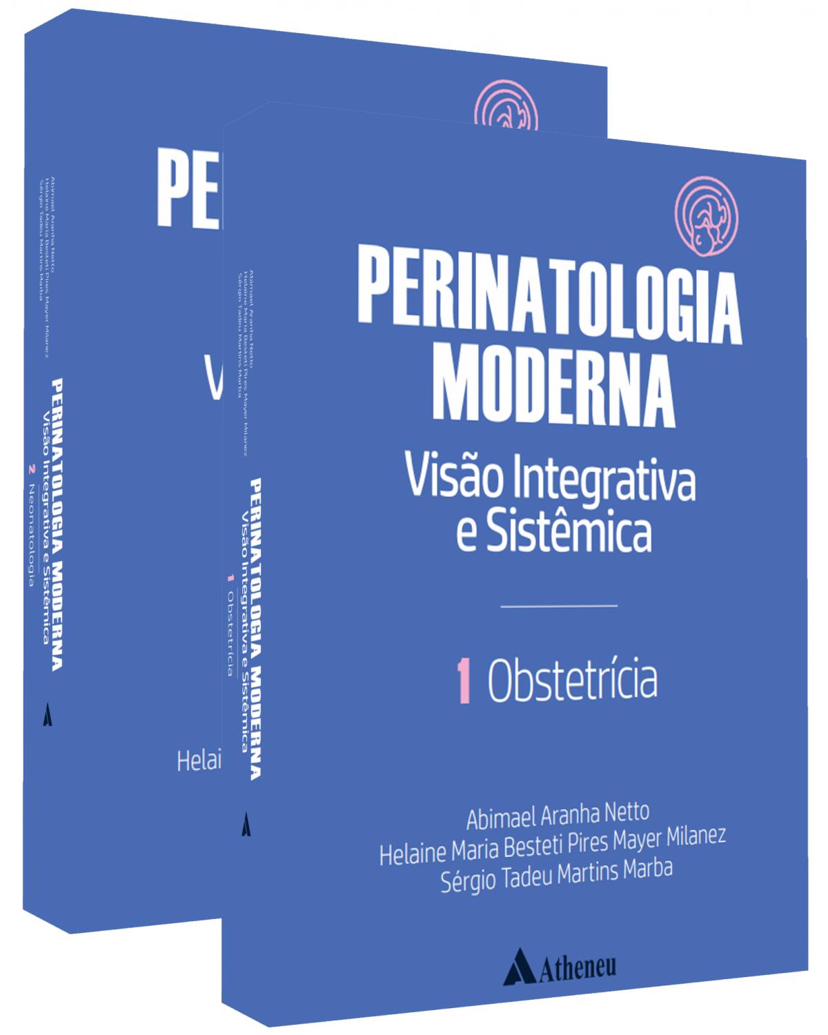Perinatologia moderna visão integrativa e sistêmica - Vol. 01 e Vol.02 - 1ª Edição | 2022