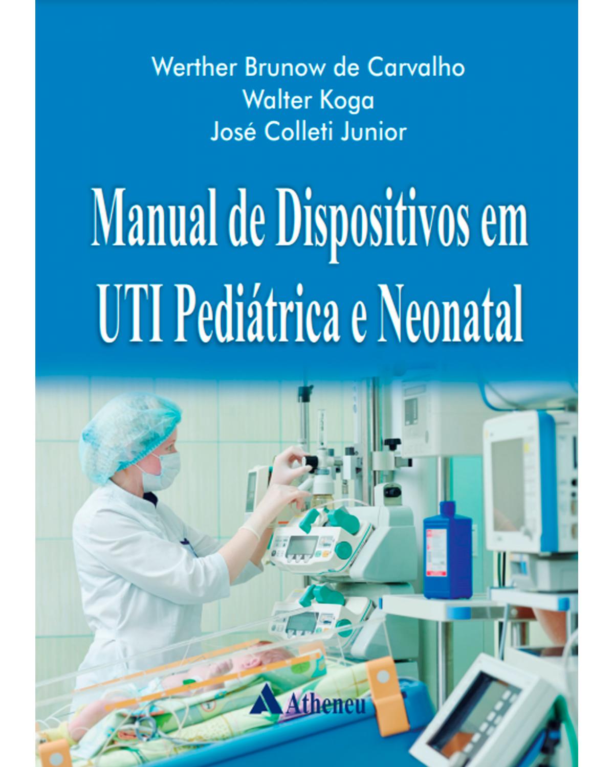 Manual de dispositivos em UTI pediátrica e neonatal - 1ª Edição | 2022