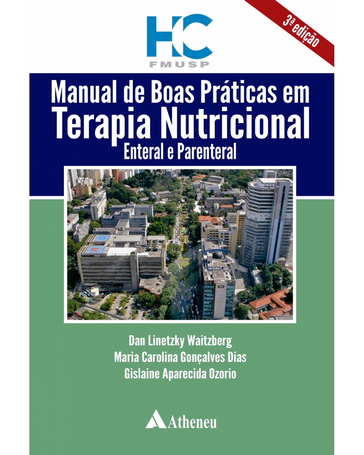 Manual de boas práticas em terapia nutricional, enteral e parenteral - 3ª Edição | 2021