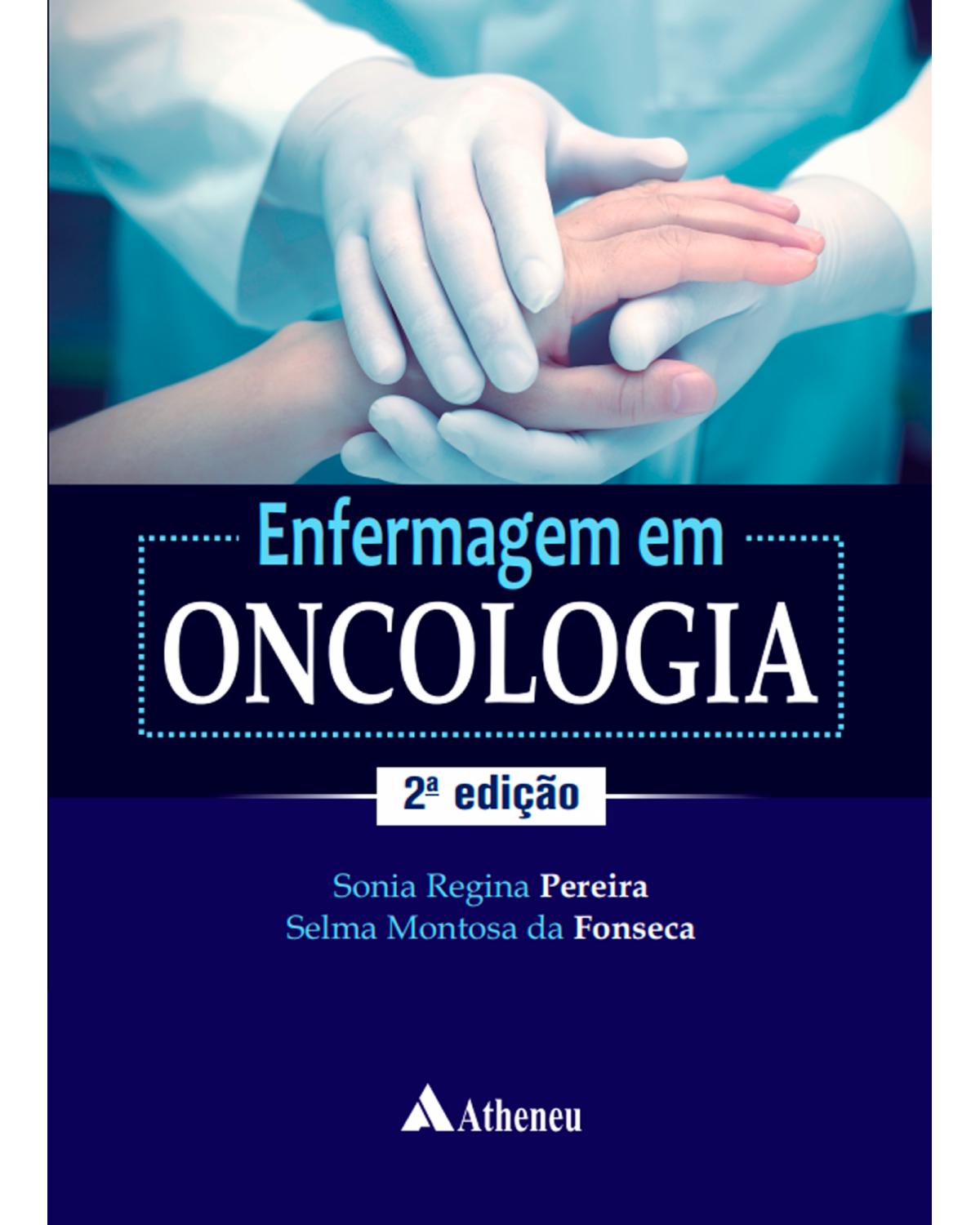Enfermagem em oncologia - 2ª Edição | 2021