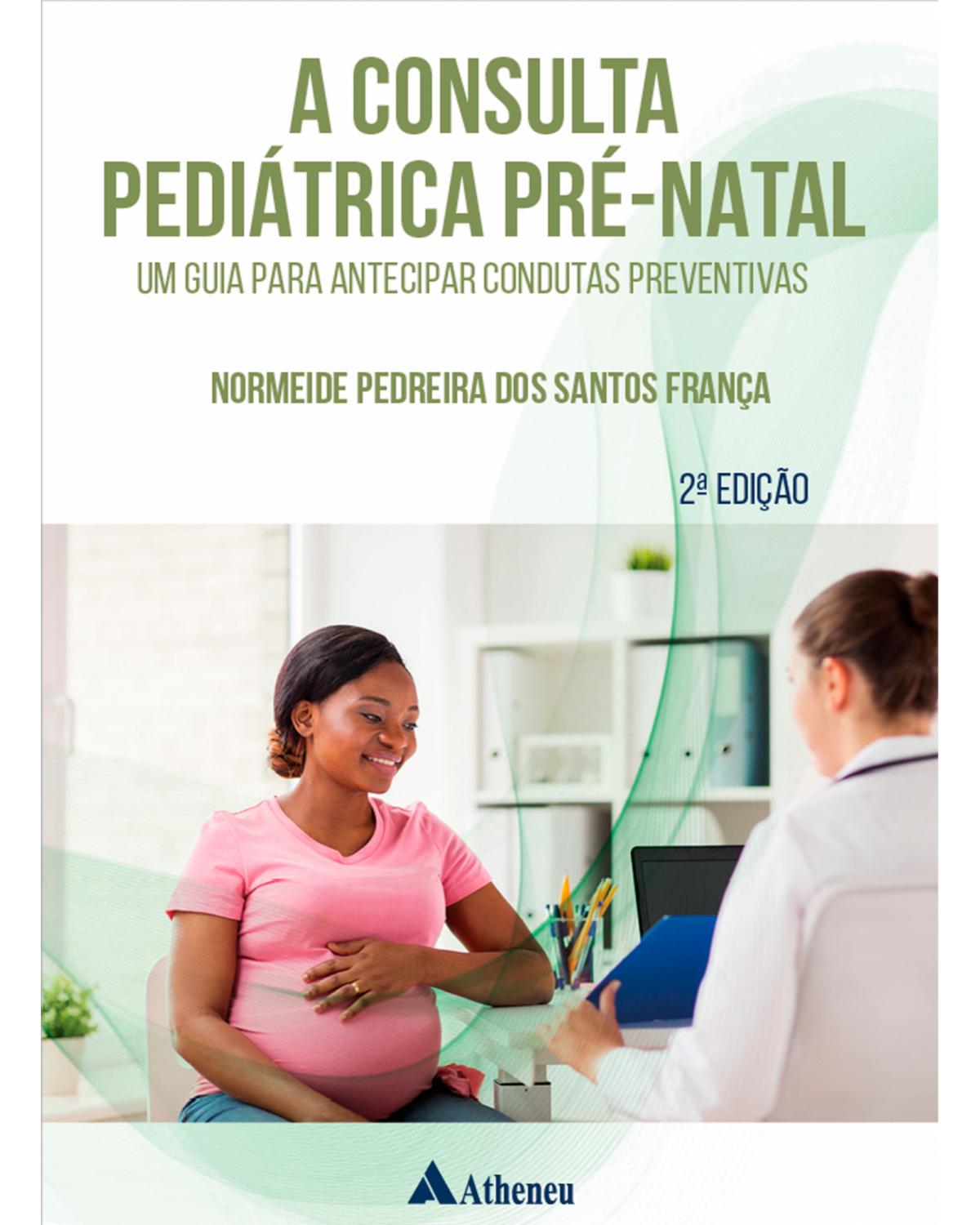 A consulta pediátrica pré-natal - 2ª Edição | 2022