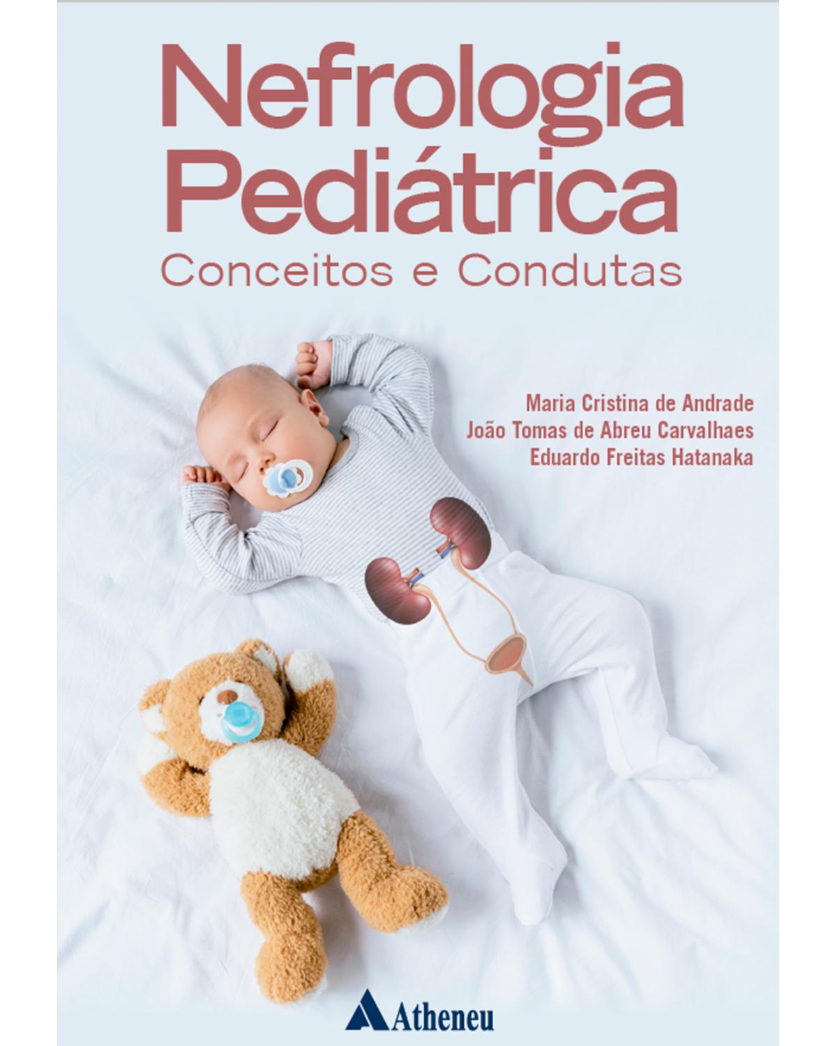 Nefrologia pediátrica: Conceitos e condutas - 1ª Edição | 2022