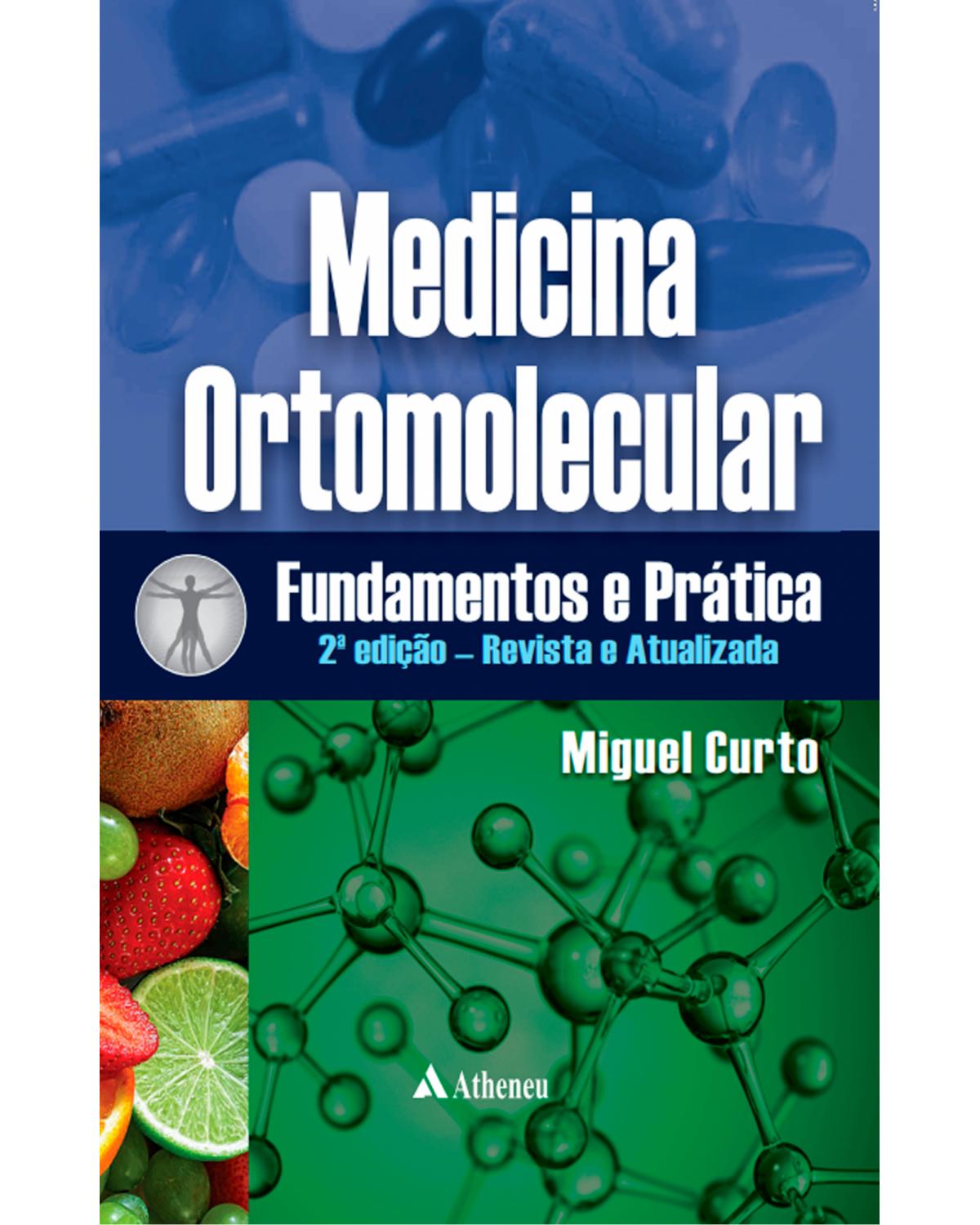 Medicina ortomolecular - Fundamentos e prática - 2ª Edição | 2022