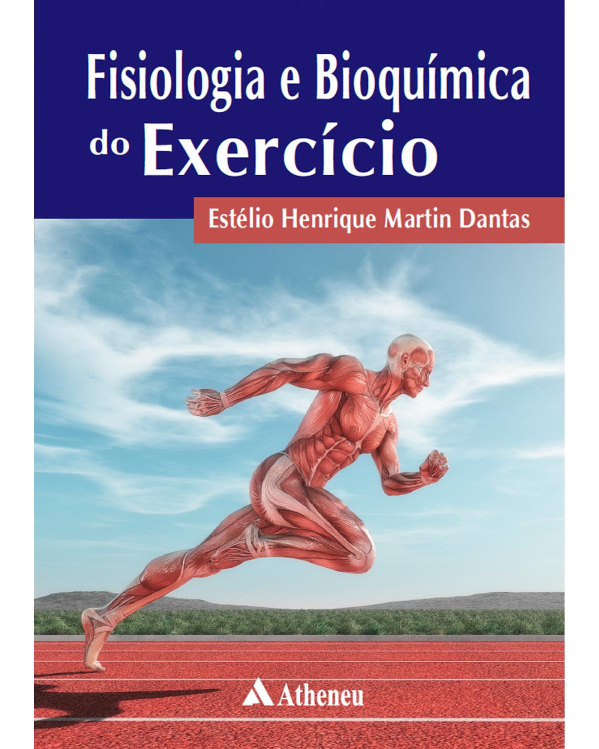 Fisiologia e bioquímica do exercício - 1ª Edição | 2022