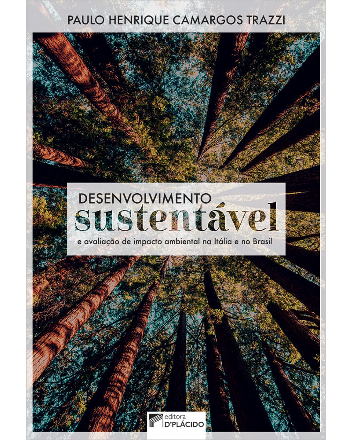 Desenvolvimento sustentável e avaliação de impacto ambiental na Itália e no Brasil - 1ª Edição | 2020