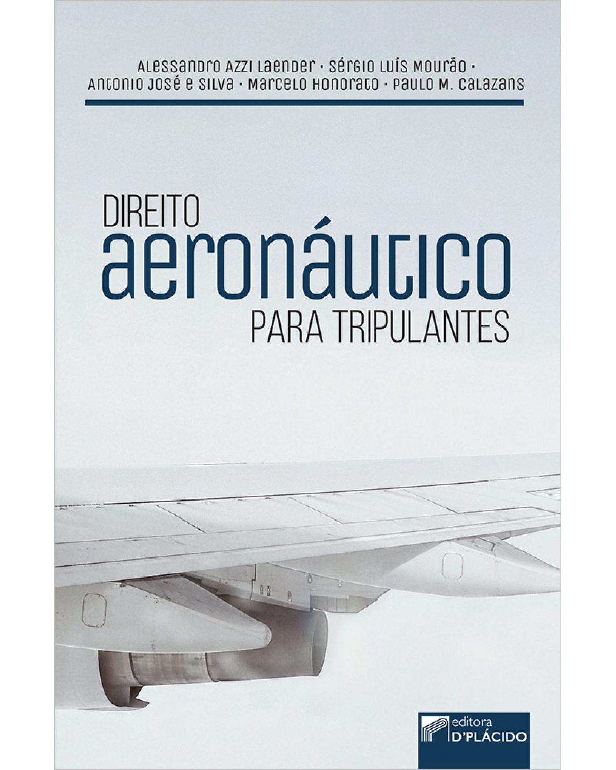Direito aeronáutico para tripulantes - 1ª Edição | 2020